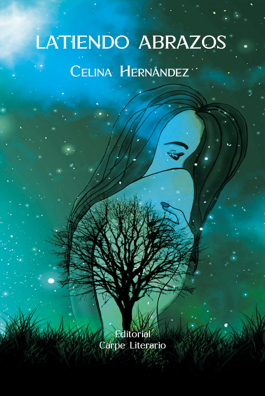 Latiendo Abrazos, poesía por Celina Hernández