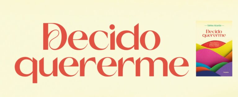 Decido quererme: un libro para recorrer el camino de quererse a uno mismo 